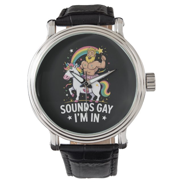 Sounds Gay Im In  Watch (Front)