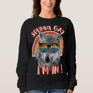 Sounds Gay I'm In Wolf Rainbow Sunglasses Lgbt Pri Sweatshirt