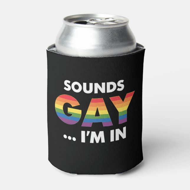 Sounds Gay I'm Rainbow LGBTQ Pride Can Cooler (Can Front)