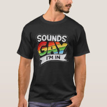 Sounds Gay I'm Rainbow LGBTQ Pride