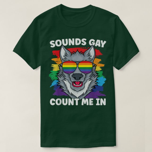 Sounds Gay Pride Wolf Rainbow Flag LGBT Community  T-Shirt (Design Front)