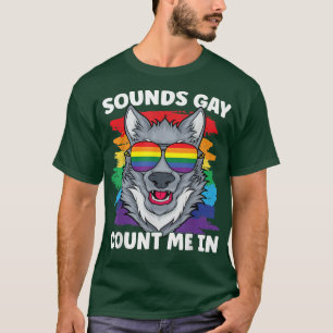 Sounds Gay Pride Wolf Rainbow Flag LGBT Community T-Shirt