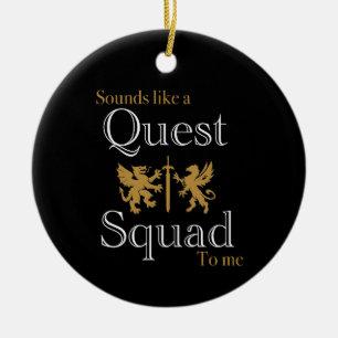 Sounds Like a Quest Squad to Me Ornament
