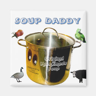 Soup Daddy Magnet