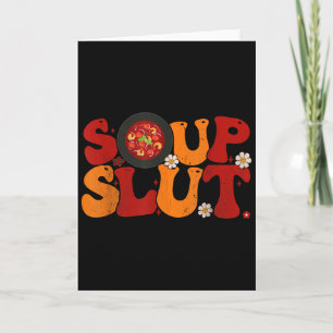 Soup Groovy Thanksgiving Christmas Sarcastic Sayin Card