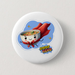Souper Hero, Super Hero Soup Pun 6 Cm Round Badge