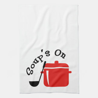 Soup's On Tea Towel
