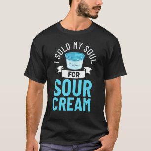 Sour Cream Sauce Vegan Dip Onion Dipping Keto Food T-Shirt