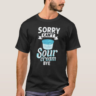 Sour Cream Sauce Vegan Dip Onion Dipping Keto Food T-Shirt