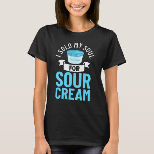 Sour Cream Sauce Vegan Dip Onion Dipping Keto Food T-Shirt