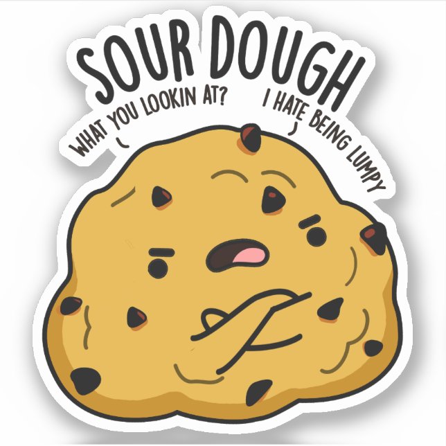 Sour Dough Funny Baking Pun  (Front)