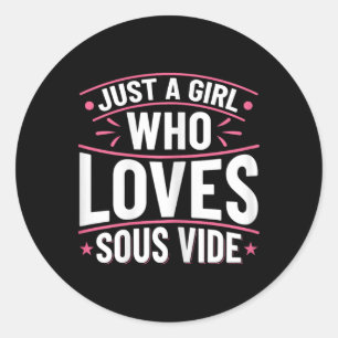 Sous Vide Cooking Quote For A Sous Vide Lover 1  Classic Round Sticker