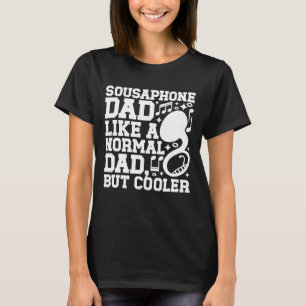 Sousaphone Dad Cool Sousaphone Player Dad Sousapho T-Shirt