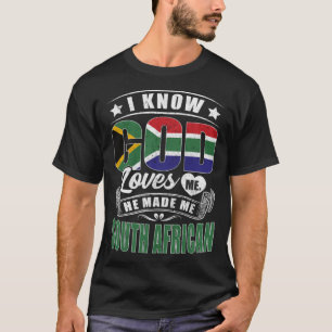 South Africa Flag God Loves Me South Africans T-Shirt