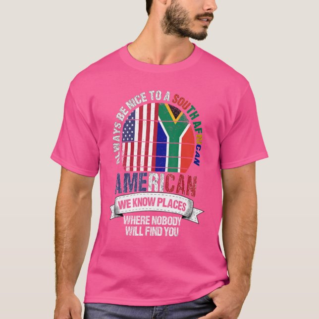 South African American We Know Places Where Africa T-Shirt (Front)