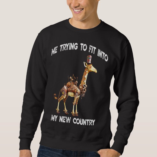 South African me trying to fit into my new country Sweatshirt (Front)