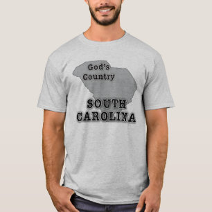 South Carolina is GOD'S COUNTRY T-Shirt