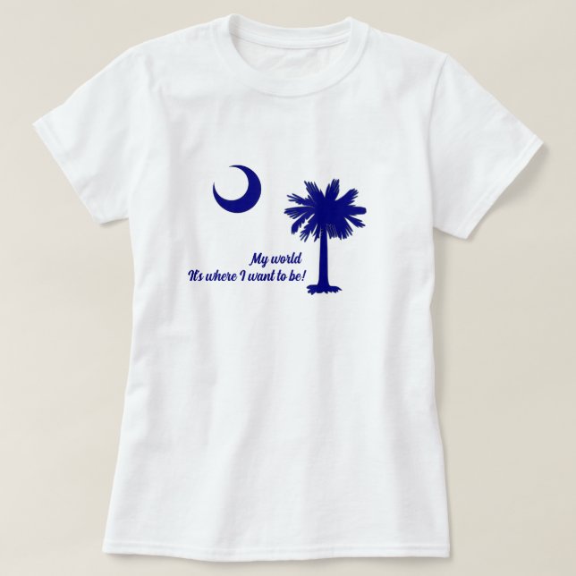 South Carolina - My World T Shirt (Design Front)