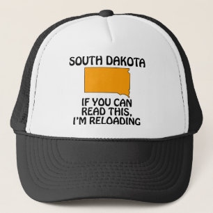 South Dakota - If You Can Read This, I'm Reloading Trucker Hat
