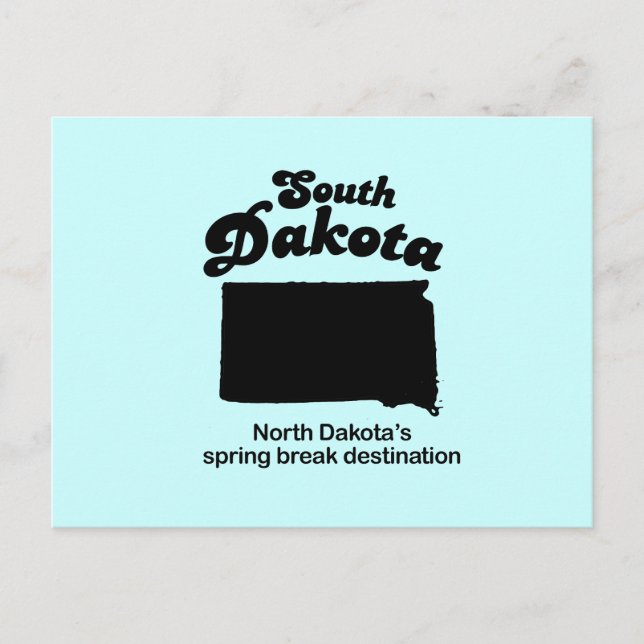 South Dakota - North Dakota's spring break Postcard (Front)