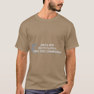 SOUTH FLORIDA FRISBEE DOG CHAMPIONSHIP T-Shirt