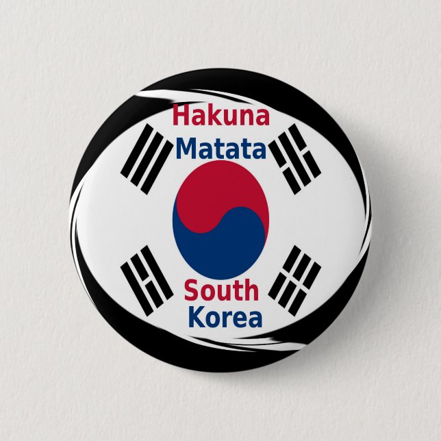  South Korea Hakuna Matata Art Print/Graphic 6 Cm Round Badge (Front)