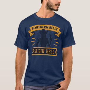 Southern Belle Raisin Hell Cowgirl Country Western T-Shirt