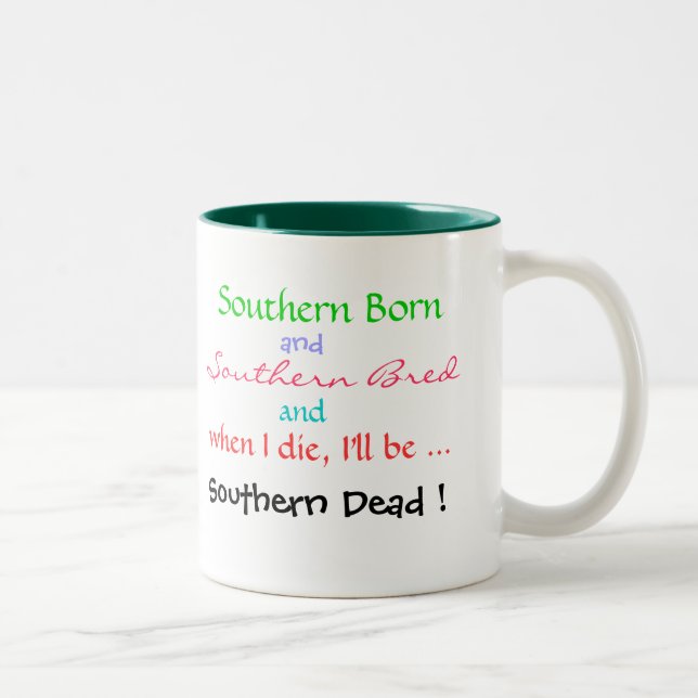 Southern Born and Southern Bred ... Two-Tone Coffee Mug (Right)