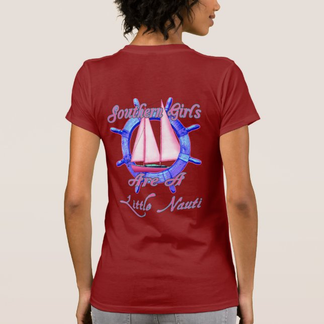 Southern Girls Are A Little Nauti T-Shirt (Back)