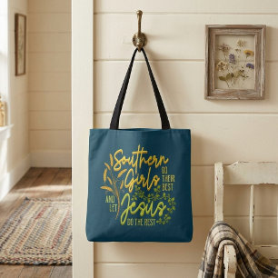 Southern Girls Let Jesus Do The Rest (Dark) Tote Bag