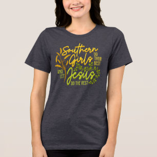 Southern Girls Let Jesus Do The Rest (Grey) Tri-Blend Shirt