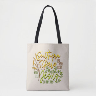 Southern Girls Let Jesus Do The Rest (Light) Tote Bag