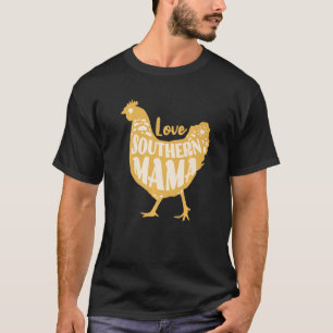 Southern Mama Love Cute Chicken Farm Vintage Style T-Shirt