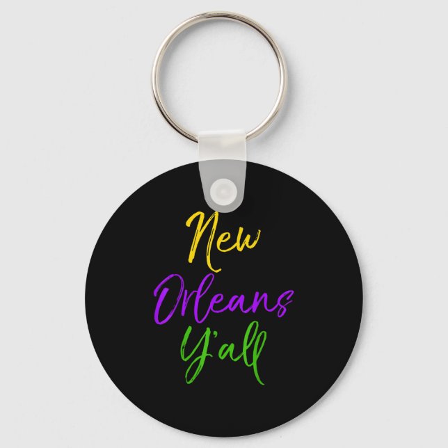 Southern Mardi Gras Quote Louisiana Gift New Orlea Key Ring (Front)