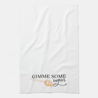 Southern Sayings: Gimme Some Sugar Tea Towel
