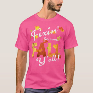 Southern Themed  Autumn  Fiin for Some Fall Yall  T-Shirt
