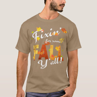 Southern ThemedAutumnFiin for Some Fall Yall T-Shirt