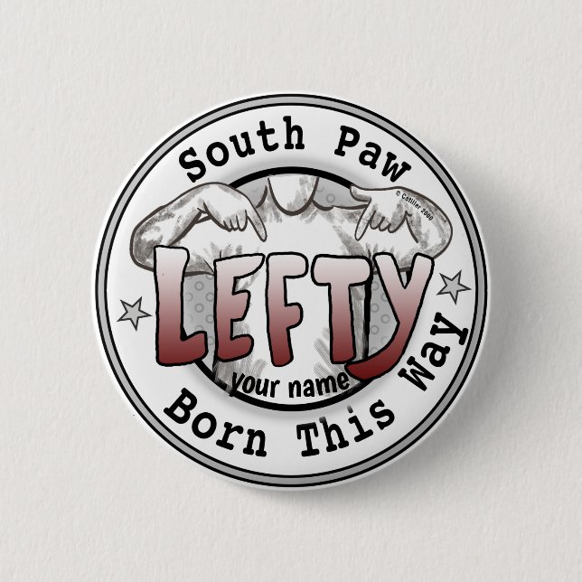 Southpaw Left Handed   6 Cm Round Badge (Front)