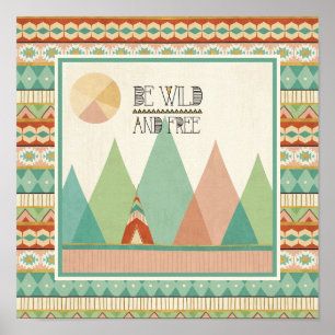 Southwest Geo II  Be Wild and Free Poster