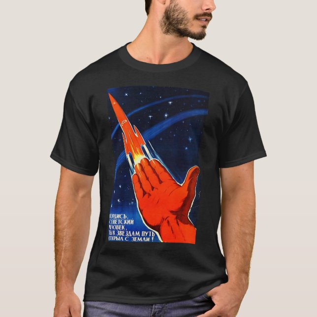 Soviet Space Propaganda Poster USSR Rocket Astrona T-Shirt (Front)