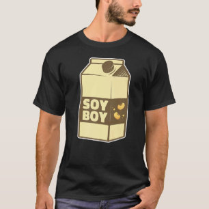 Soy Boy Soy T-Shirt