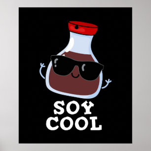 Soy Cool Funny Soy Sauce Pun Dark BG Poster