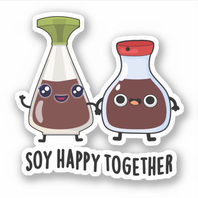 Soy Happy Together Soy Sauce Pun  (Front)