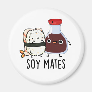 Soy Mates Funny Soy Sauce Pun Magnet