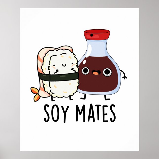 Soy Mates Funny Soy Sauce Pun Poster (Front)