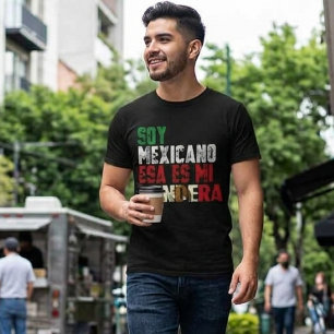 Soy Mexicano esa es mi Bandera  T-Shirt