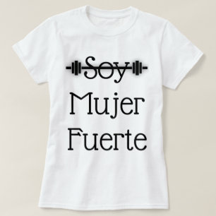 Soy Mujer Fuerte T-Shirt