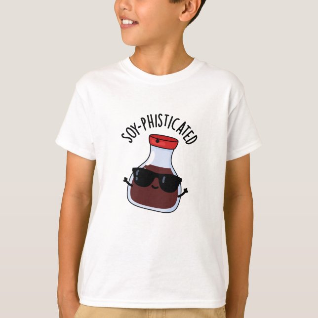 Soy-phisticated Funny Soy Sauce Pun  T-Shirt (Front)