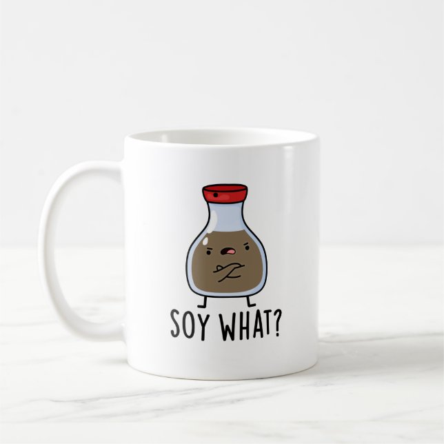 Soy What Funny Soy Sauce Pun  Coffee Mug (Left)