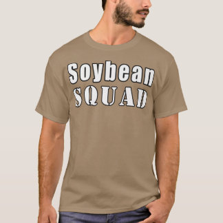 Soybean Squad Farmer Funny Soybeans  T-Shirt